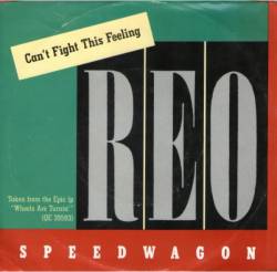 REO Speedwagon : Can't Fight This Feeling - Break His Spell